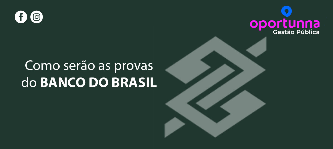 Banner Desktop Como serão as provas do Banco do Brasil?