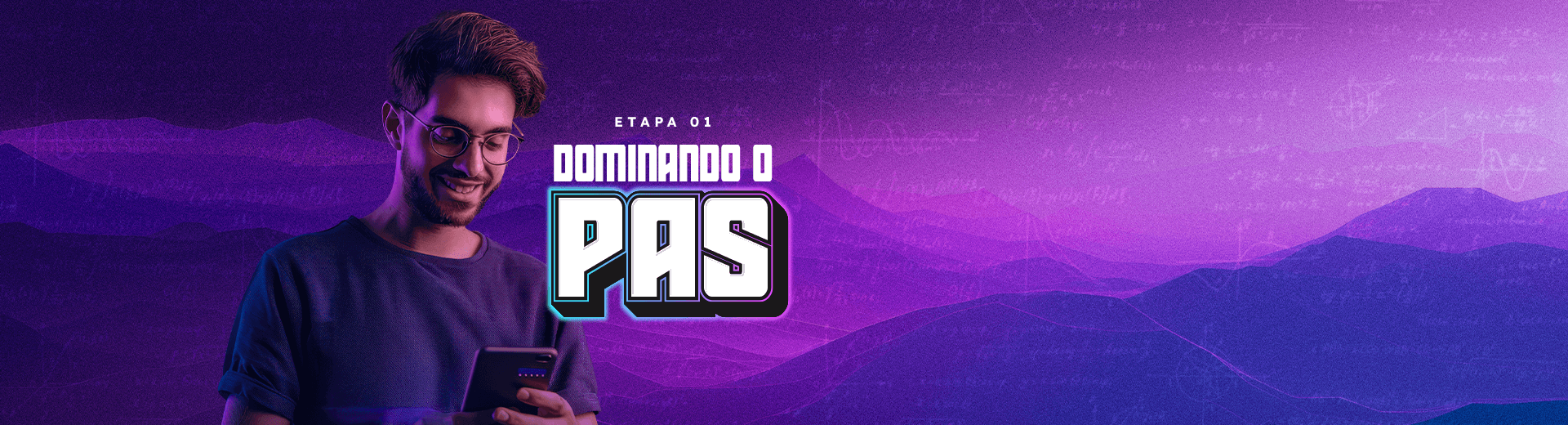 Banner Desktop Dominando o PAS: Etapa 1